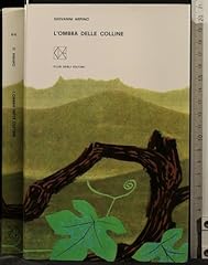 Ombra delle colline. usato  Spedito ovunque in Italia 