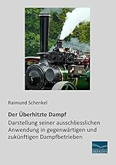 Ueberhitzte dampf darstellung gebraucht kaufen  Wird an jeden Ort in Deutschland