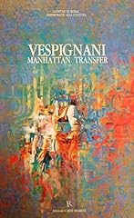 Vespignani manhattan transfer usato  Spedito ovunque in Italia 