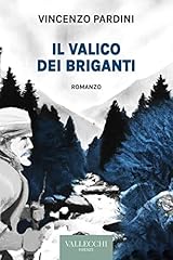 Valico dei briganti usato  Spedito ovunque in Italia 