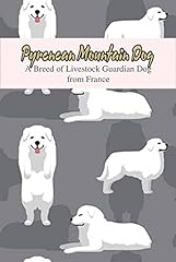 Pyrenean Mountain Dog: A Breed of Livestock Guardian for sale  Delivered anywhere in UK