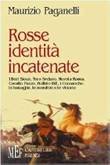 Rosse identità incatenate. usato  Spedito ovunque in Italia 