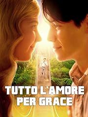 Tutto l'amore per Grace usato  Spedito ovunque in Italia 