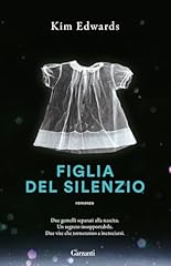 Figlia del silenzio usato  Spedito ovunque in Italia 