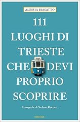 111 luoghi trieste usato  Spedito ovunque in Italia 