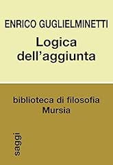 Logica dell aggiunta usato  Spedito ovunque in Italia 