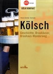 Kölsch geschichte brauhäuser gebraucht kaufen  Wird an jeden Ort in Deutschland