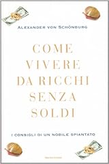 Come vivere ricchi usato  Spedito ovunque in Italia 