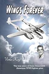 Wings Forever: The true story of Donn Deisenroth American, used for sale  Delivered anywhere in UK