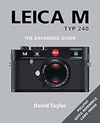 Leica M Typ 240: The Expanded Guide usato  Spedito ovunque in Italia 