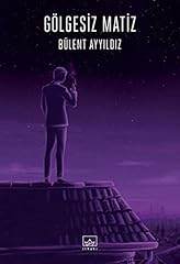Gölgesiz matiz d'occasion  Livré partout en Belgiqu