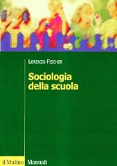 Sociologia della scuola usato  Spedito ovunque in Italia 