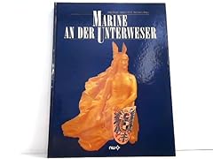 Marine unterweser gebraucht kaufen  Wird an jeden Ort in Deutschland