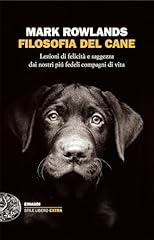 Filosofia del cane. usato  Spedito ovunque in Italia 