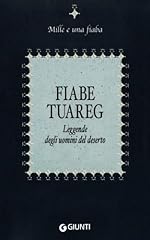 Fiabe tuareg. leggende usato  Spedito ovunque in Italia 