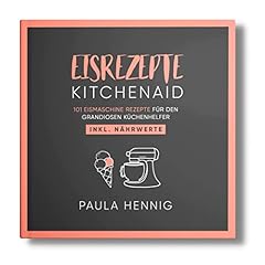 Eisrezepte kitchenaid 101 gebraucht kaufen  Wird an jeden Ort in Deutschland