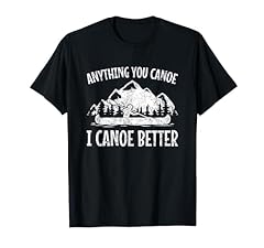 Canoe canoeing tshirt for sale  Delivered anywhere in USA 