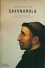 Savonarola. moralità politica usato  Spedito ovunque in Italia 