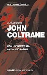 Filosofia john coltrane. usato  Spedito ovunque in Italia 