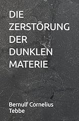 Zerstörung dunklen materie gebraucht kaufen  Wird an jeden Ort in Deutschland