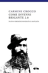 Come divenni brigante usato  Spedito ovunque in Italia 