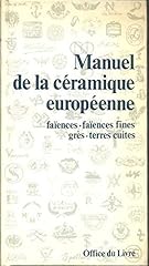 Manuel céramique européenne d'occasion  Livré partout en France