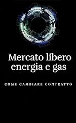 Mercato libero energia usato  Spedito ovunque in Italia 