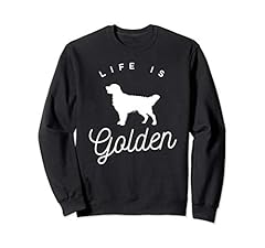 Life golden sweatshirt for sale  Delivered anywhere in USA 