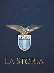 120 S. S. Lazio. La storia usato  Spedito ovunque in Italia 