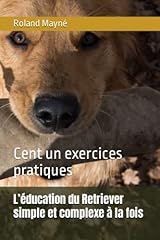 éducation retriever simple d'occasion  Livré partout en France