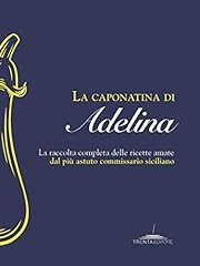 Caponatina adelina. raccolta usato  Spedito ovunque in Italia 