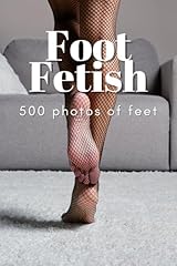 Foot fetish 500 for sale  Delivered anywhere in USA 