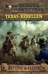 Texas rebellen historischer gebraucht kaufen  Wird an jeden Ort in Deutschland