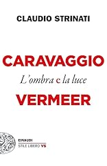 Caravaggio vermeer. ombra usato  Spedito ovunque in Italia 