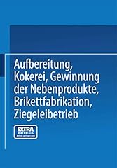 Aufbereitung kokerei gewinnung gebraucht kaufen  Wird an jeden Ort in Deutschland