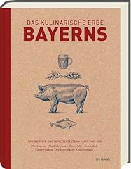 Kulinarische erbe bayerns gebraucht kaufen  Wird an jeden Ort in Deutschland