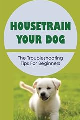 Housetrain dog troubleshooting for sale  Delivered anywhere in USA 