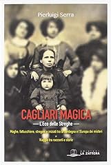Cagliari magica. eco usato  Spedito ovunque in Italia 