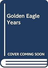 Golden eagle years for sale  Delivered anywhere in UK