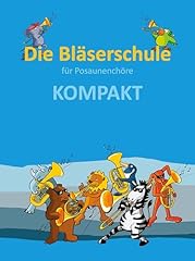 Bläserschule posaunenchöre k gebraucht kaufen  Wird an jeden Ort in Deutschland