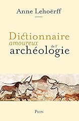 Dictionnaire amoureux archéol d'occasion  Livré partout en France