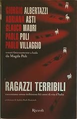 Ragazzi terribili raccontano usato  Spedito ovunque in Italia 