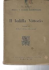 Balilla vittorio libro usato  Spedito ovunque in Italia 