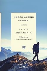 Via incantata. nella usato  Spedito ovunque in Italia 