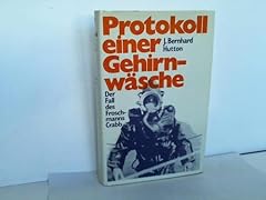 Protokoll einer gehirnwäsche gebraucht kaufen  Wird an jeden Ort in Deutschland