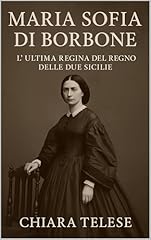 Maria sofia borbone usato  Spedito ovunque in Italia 