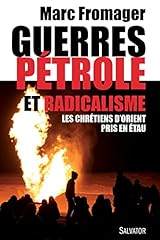 Guerres pétrole radicalisme. d'occasion  Livré partout en France