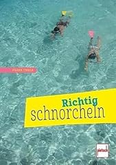 Richtig schnorcheln gebraucht kaufen  Wird an jeden Ort in Deutschland