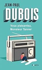 Plaisantez monsieur tanner d'occasion  Livré partout en France