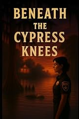 Beneath cypress knees for sale  Delivered anywhere in USA 